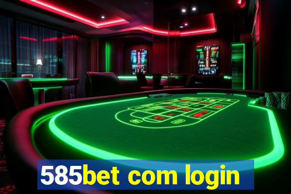 585bet com login